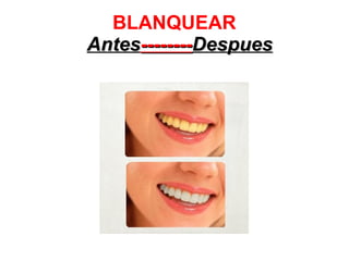 BLANQUEAR
AntesAntes----------------DespuesDespues
 