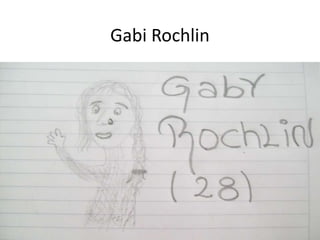 Gabi Rochlin
 