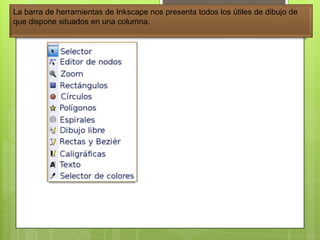 La barra de herramientas de Inkscape nos presenta todos los útiles de dibujo de que dispone situados en una columna.