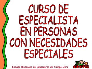 Escuela Diocesana de Educadores de Tiempo Libre
 