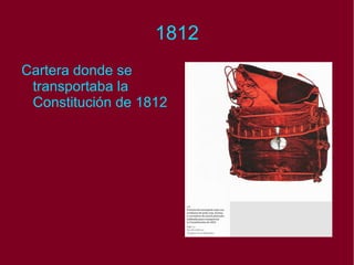 1812 Cartera donde se transportaba la Constitución de 1812 