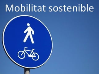 Mobilitat sostenible

 