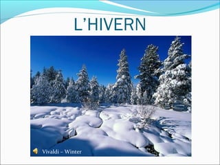 L’HIVERN




Vivaldi – Winter
 