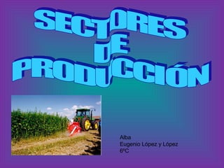 Alba
Eugenio López y López
6ºC
 