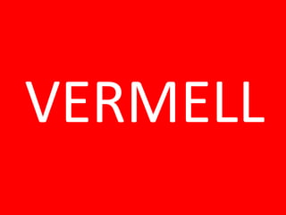 VERMELL 