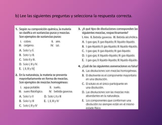 b) Lee las siguientes preguntas y selecciona la respuesta correcta.
 