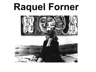 Raquel Forner
 