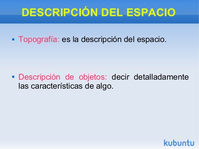 Descripción y características de la descripción.