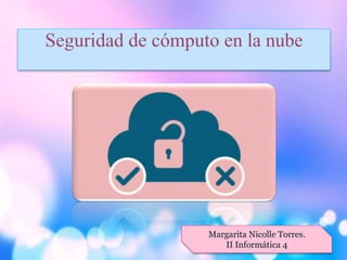 Margarita Nicolle Torres.
II Informática 4
 