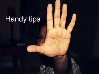 Handy tips