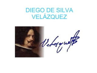 DIEGO DE SILVA VELÁZQUEZ