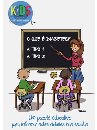 Diiabetes 1e 2 Kids and Diabetes in Schools (KiDS)