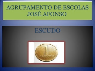 AGRUPAMENTO DE ESCOLAS JOSÉ AFONSO  ESCUDO 
