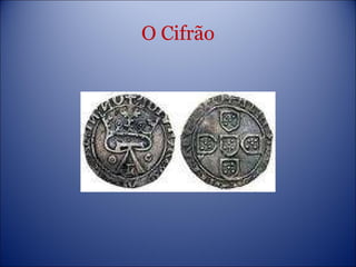 O Cifrão 