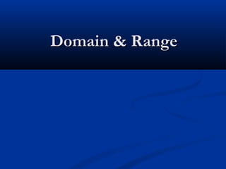 Domain & RangeDomain & Range
 