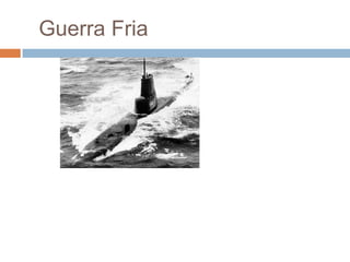   Guerra Fria 