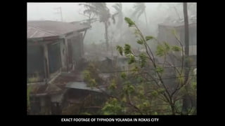 EXACT FOOTAGE OF TYPHOON YOLANDA IN ROXAS CITY
 