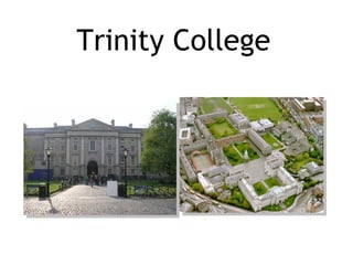 Trinity College   