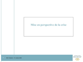 Mise en perspective de la crise 
