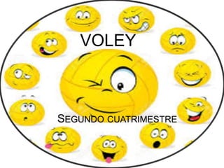 VOLEY
SEGUNDO CUATRIMESTRE
 