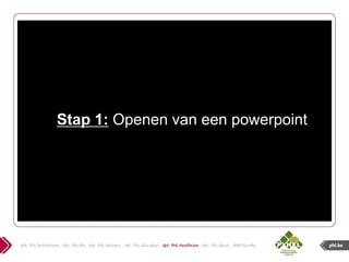 Stap 1: Openen van een powerpoint
 