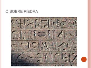 O SOBRE PIEDRA
 