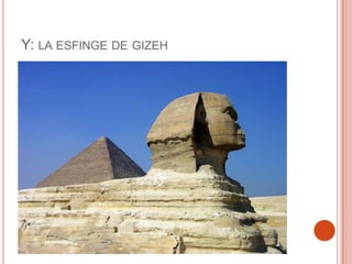 Y: LA ESFINGE DE GIZEH