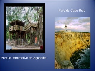 Faro de Cabo Rojo Parque  Recreativo en Aguadilla 