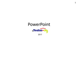PowerPoint
1
2017
 