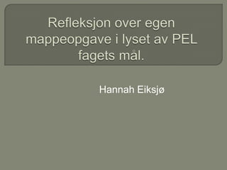 Hannah Eiksjø
 