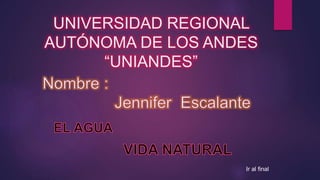 UNIVERSIDAD REGIONAL
AUTÓNOMA DE LOS ANDES
“UNIANDES”
Ir al final
 