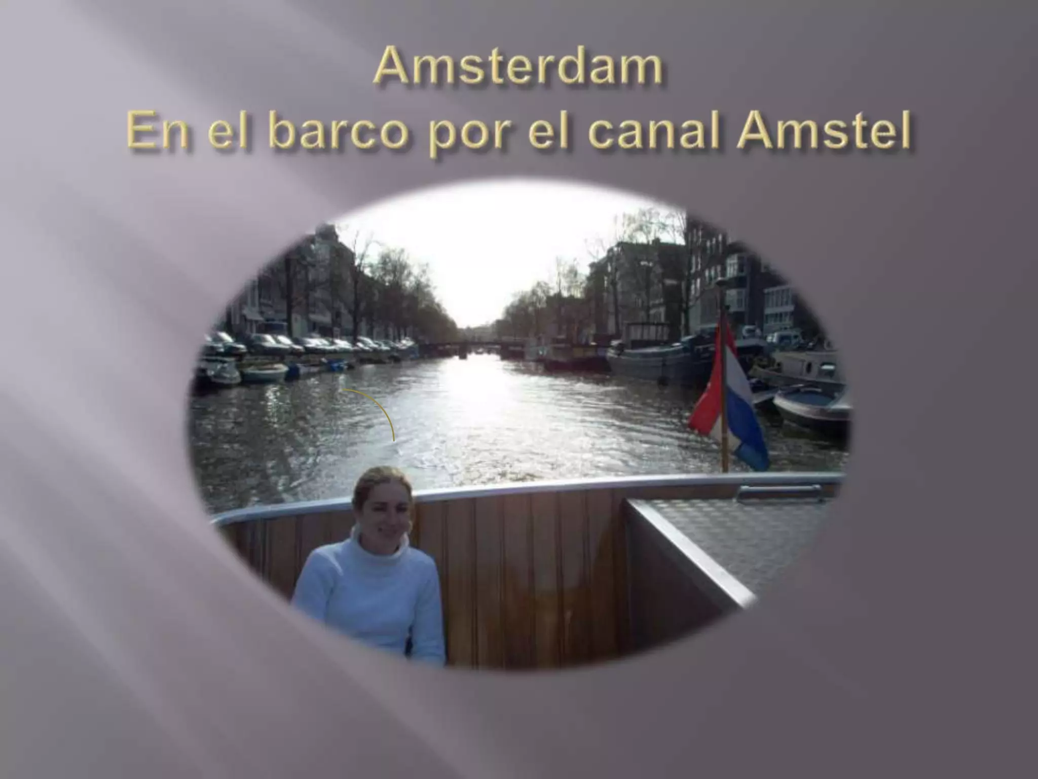 AmsterdamEn el barcopor el canal Amstel