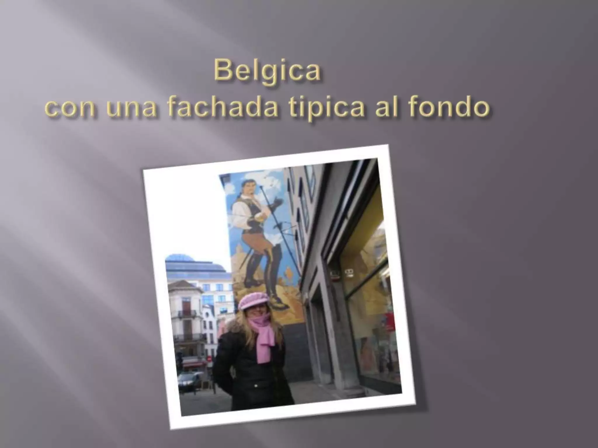 Belgicacon unafachadatipica al fondo