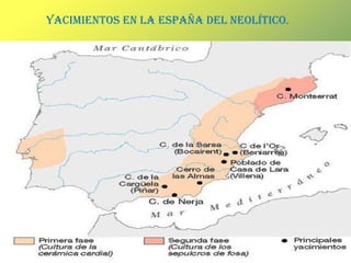 YACIMIENTOS EN LA ESPAÑA DEL NEOLÍTICO.