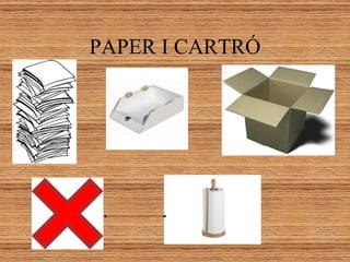 PAPER I CARTRÓ
 