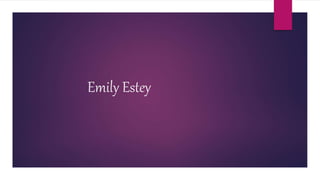 Emily Estey
 