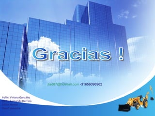 [email_address]  -31656096962 Gracias ! Ayllin  Viviana González  Carlos Fernando Herrera Julián Arenas David Saavedra 