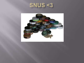 SNUS <3