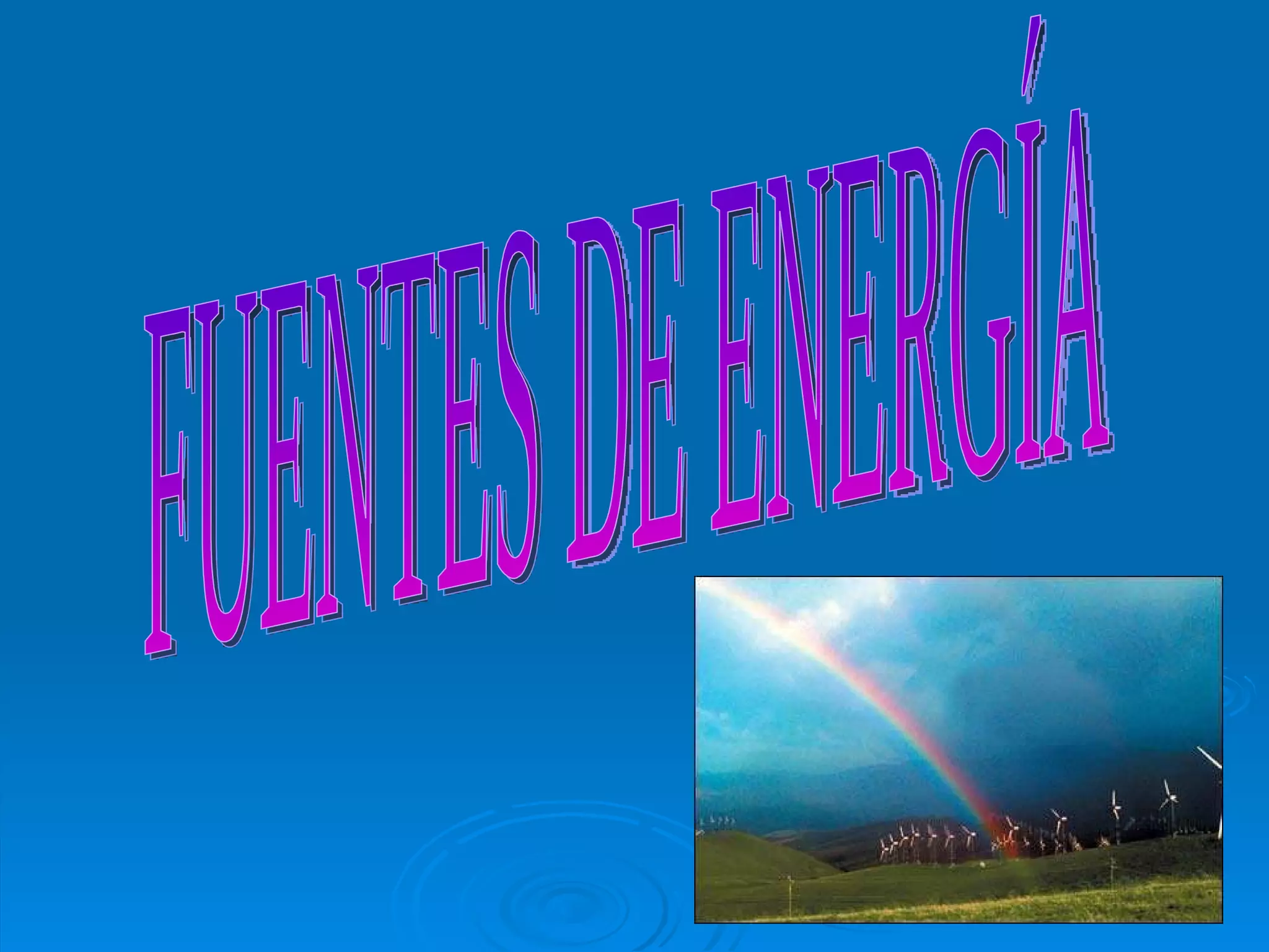 FUENTES DE ENERGÍA