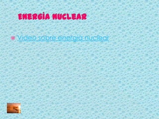  Video sobre energía nuclear