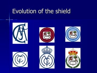 Evolution of the shield
 