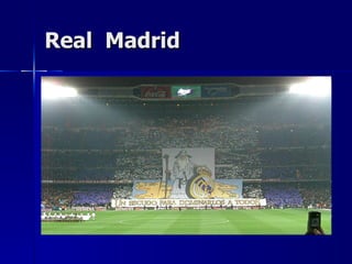 Real Madrid
 