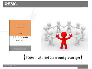 Origen ( 2009: el año del Community Manager ) 