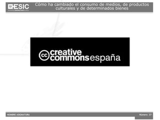 C ómo ha cambiado el consumo de medios, de productos culturales y de determinados bienes 