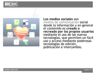 Futuro próximo Los medios sociales  son  medios de comunicación  social donde la información y en general el contenido es  creado o recreado por los propios usuarios  mediante el uso de las nuevas tecnologías, que permiten un fácil uso y acceso mediante poderosas tecnologías de edición, publicación e intercambio.  
