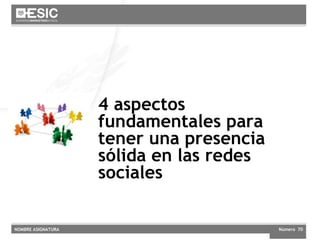Futuro próximo 4 aspectos fundamentales para tener una presencia sólida en las redes sociales 