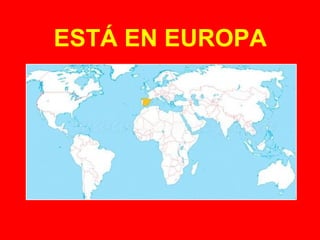 ESTÁ EN EUROPA
 