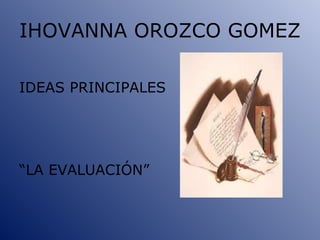 IHOVANNA OROZCO GOMEZ ,[object Object],[object Object]