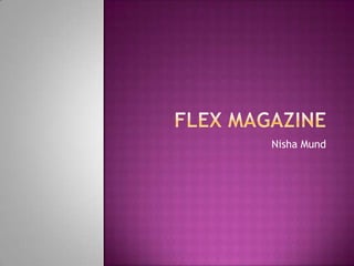 Flex magazine  Nisha Mund 