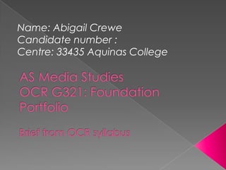 Name: Abigail Crewe
Candidate number :
Centre: 33435 Aquinas College

 